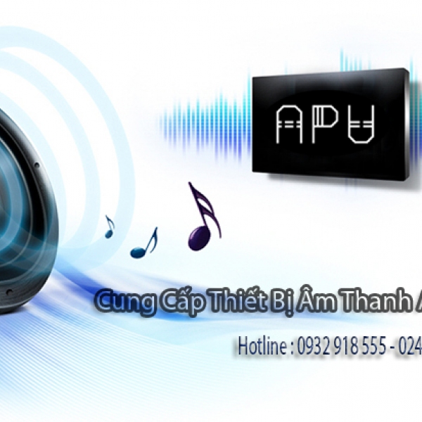 Âm thanh APU, âm thanh chính hãng nhập khẩu chất lượng